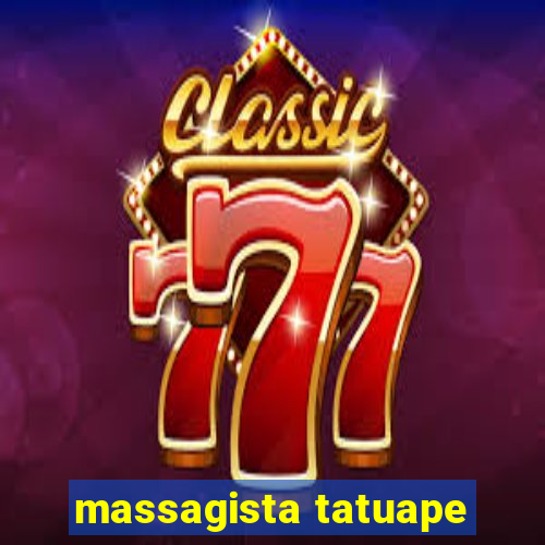 massagista tatuape